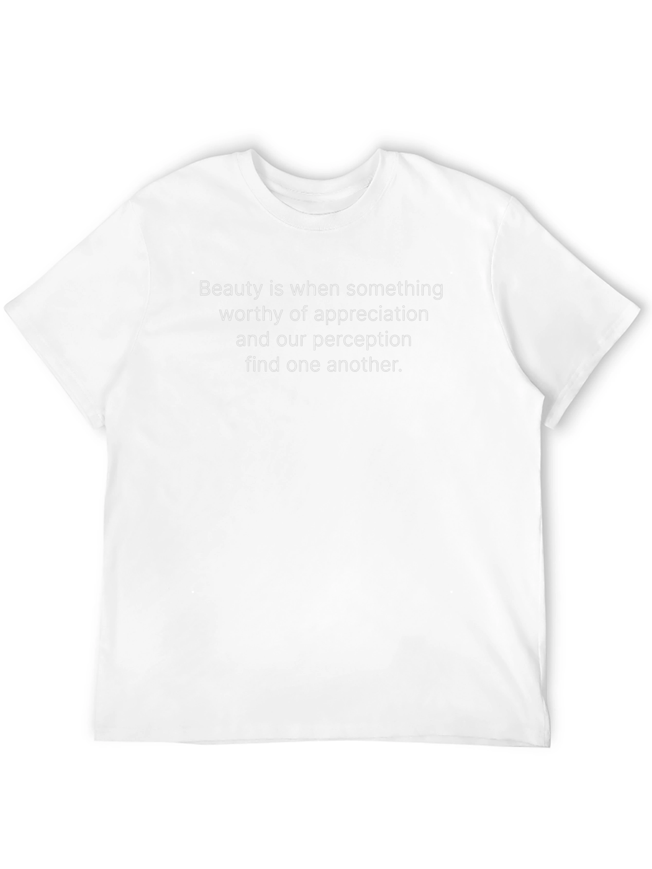 Philosophical Quote Graphic Tee - Beauty Appreciation Shirt