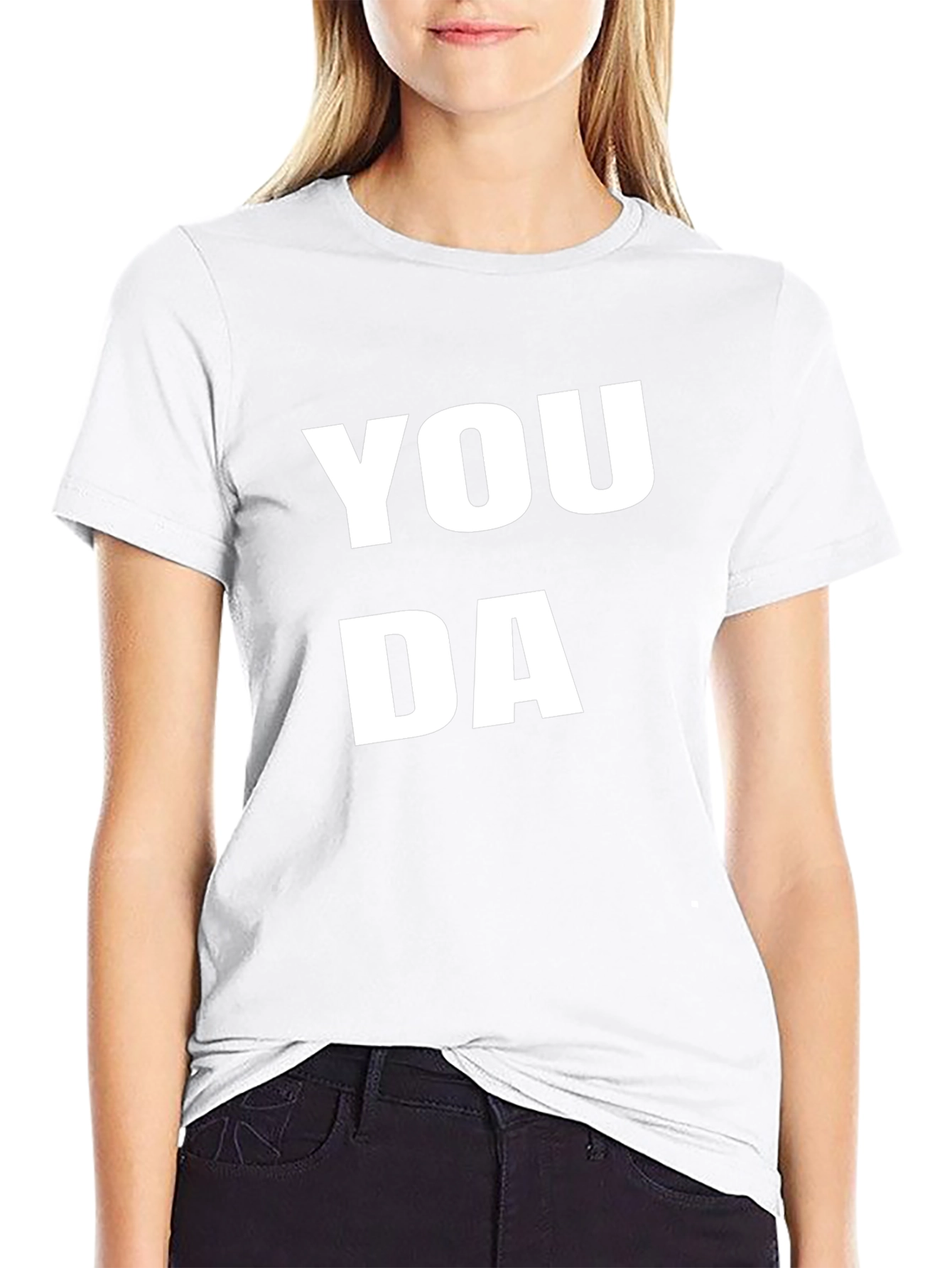 You Da T-Shirt - Funny Casual Graphic Tee