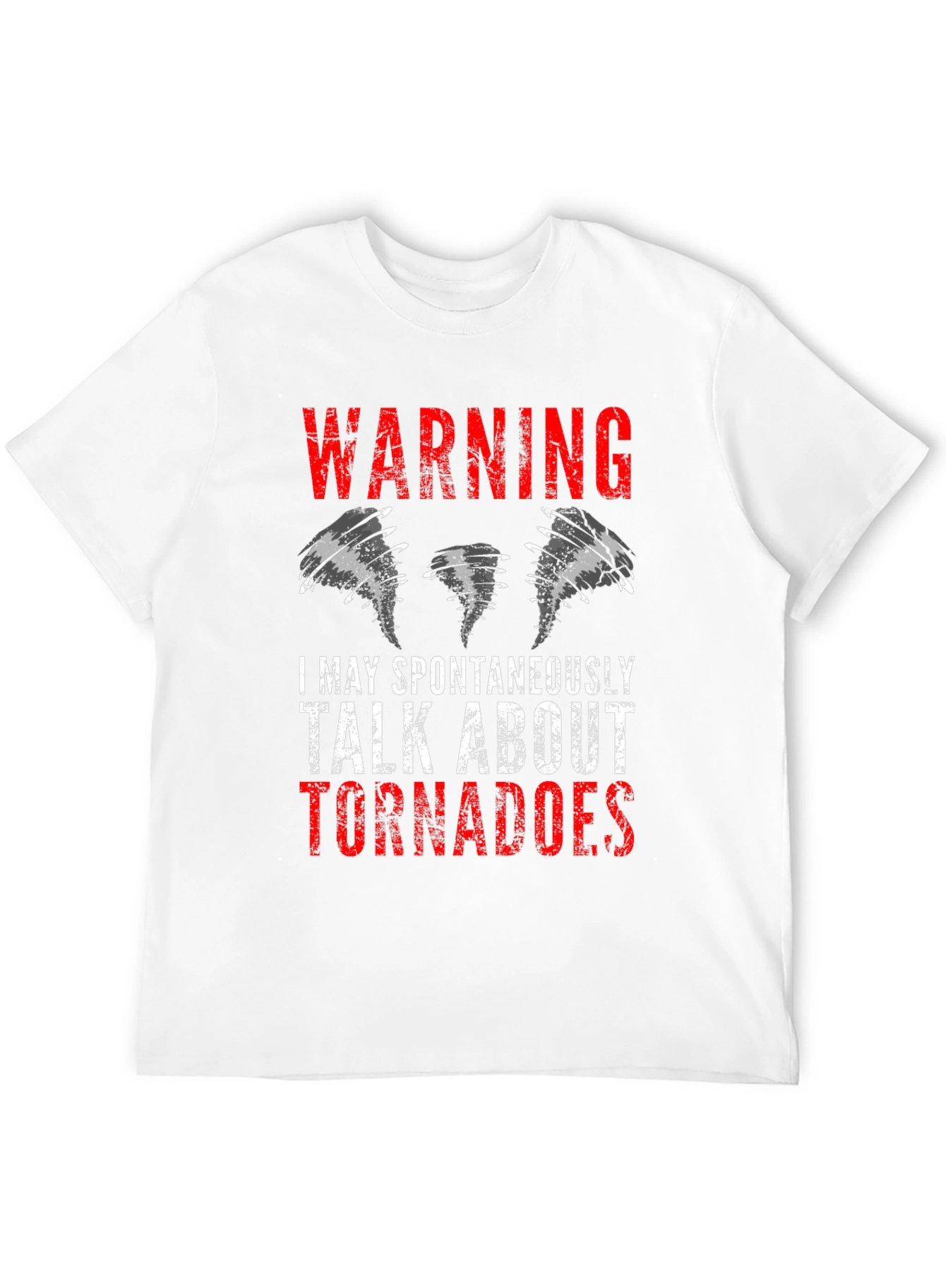 Warning: May Spontaneously Talk About Tornadoes Tee