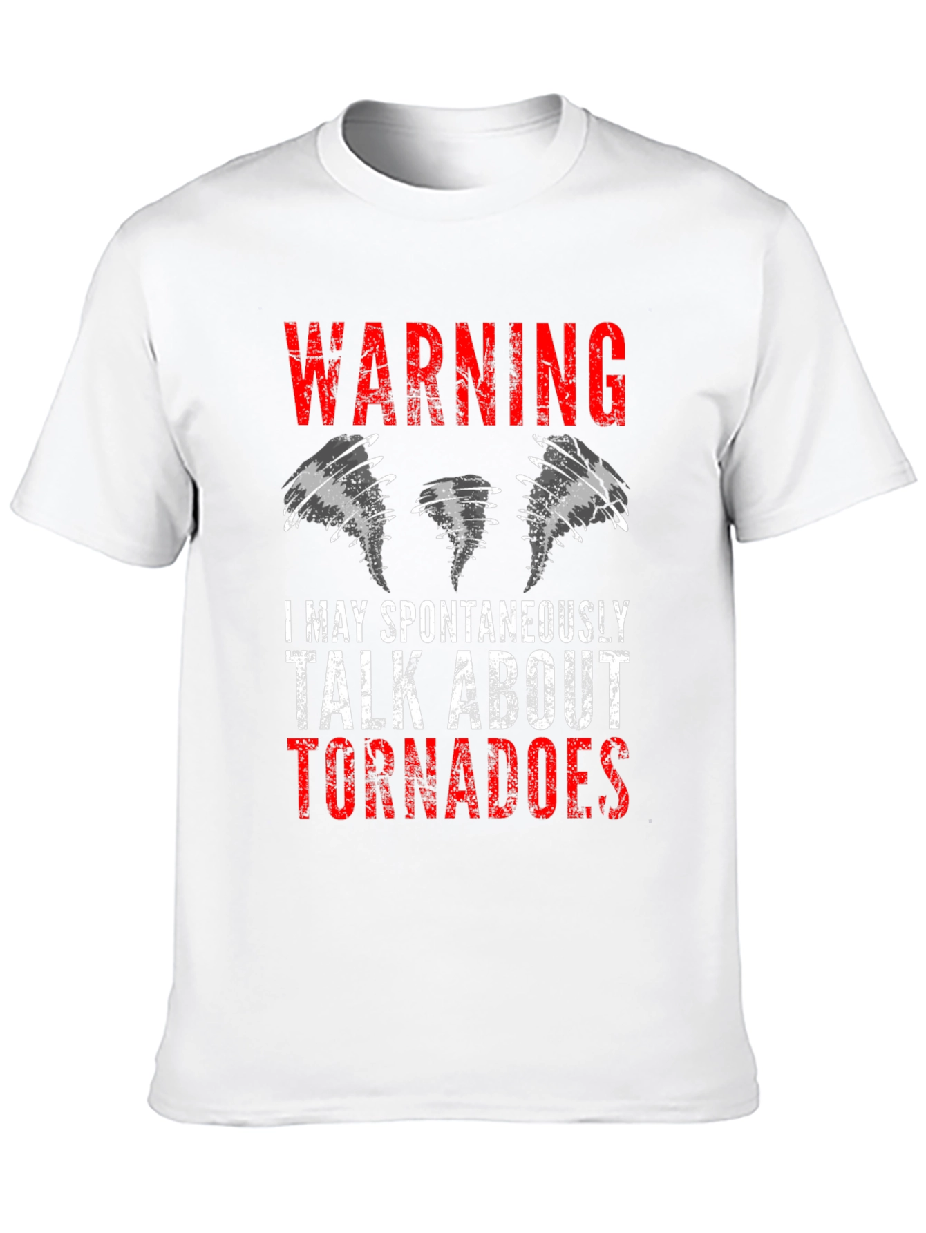 Warning: May Spontaneously Talk About Tornadoes Tee