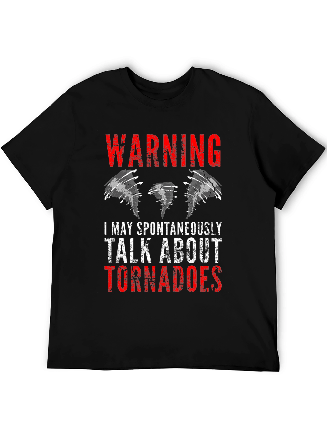 Warning: May Spontaneously Talk About Tornadoes Tee