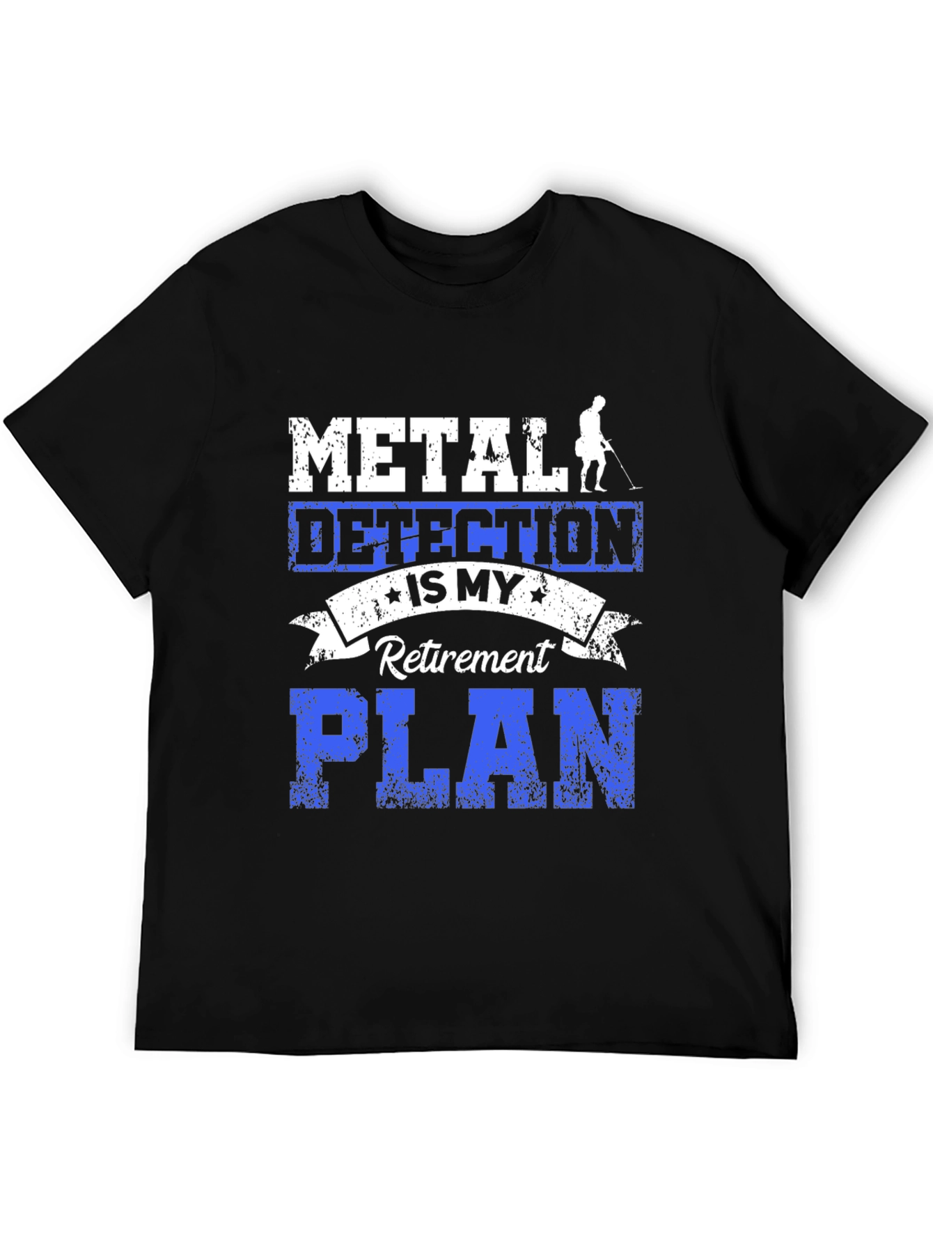 Metal Detecting Retirement Plan T-Shirt