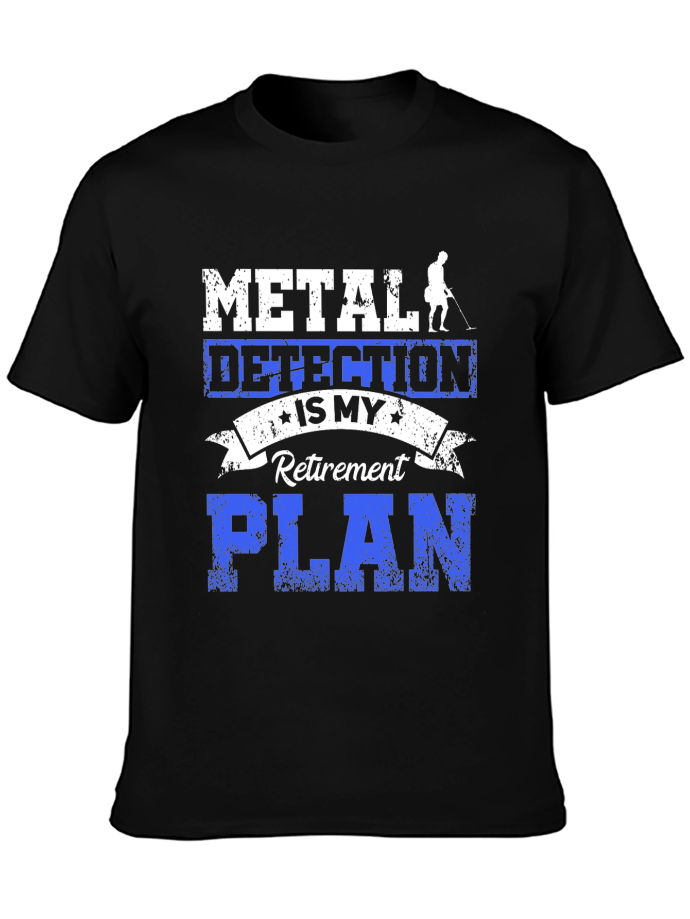 Metal Detecting Retirement Plan T-Shirt