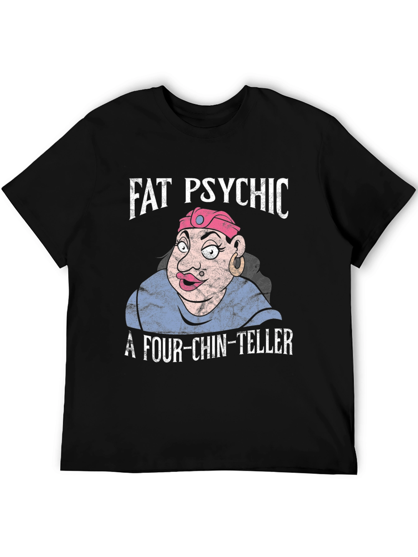 Fat Psychic Four-Chin-Teller Novelty T-Shirt
