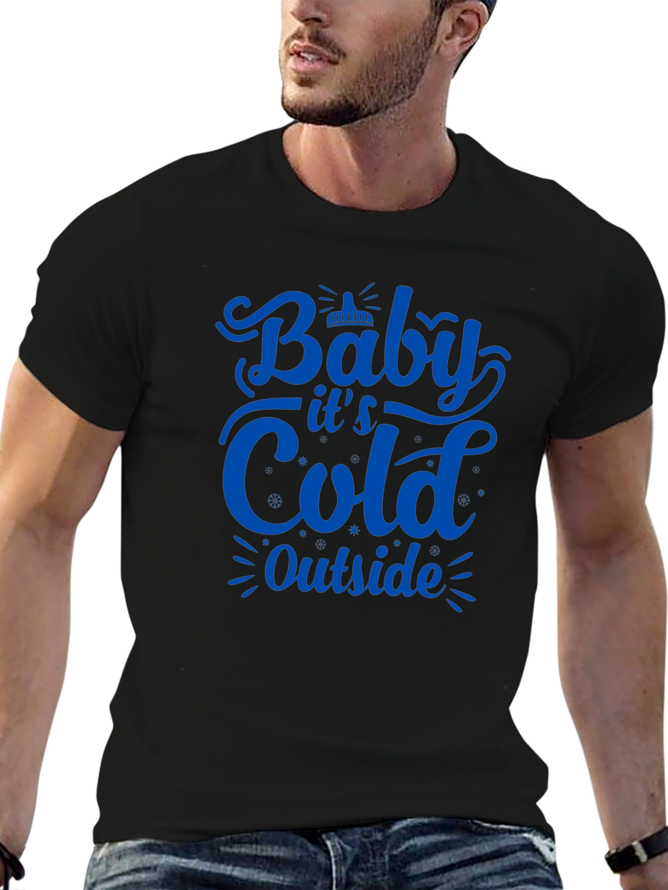 Baby Its Cold Outside T-Shirt