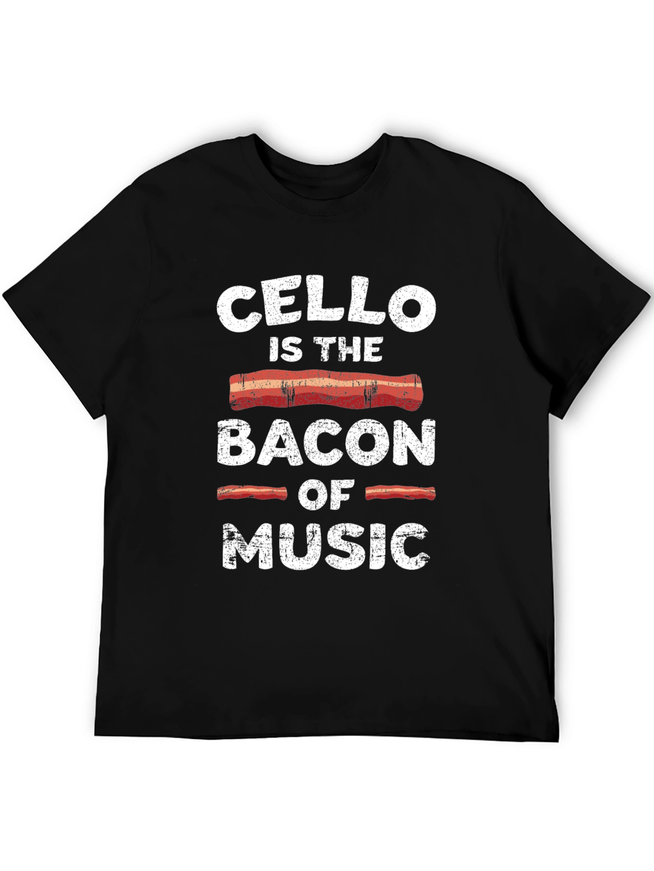Cello is the Bacon of Music Funny T-Shirt