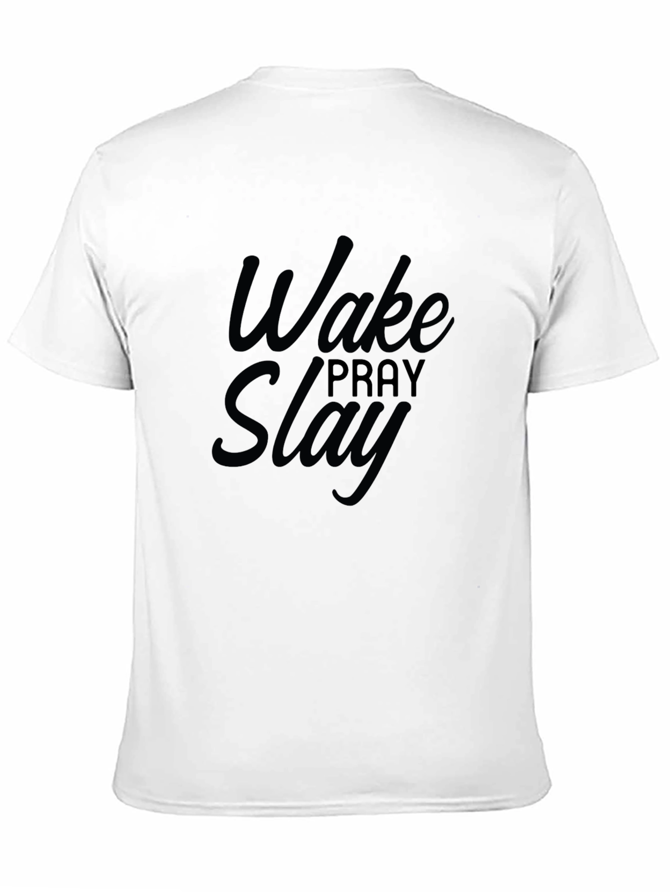 Wake Pray Slay Black T-Shirt