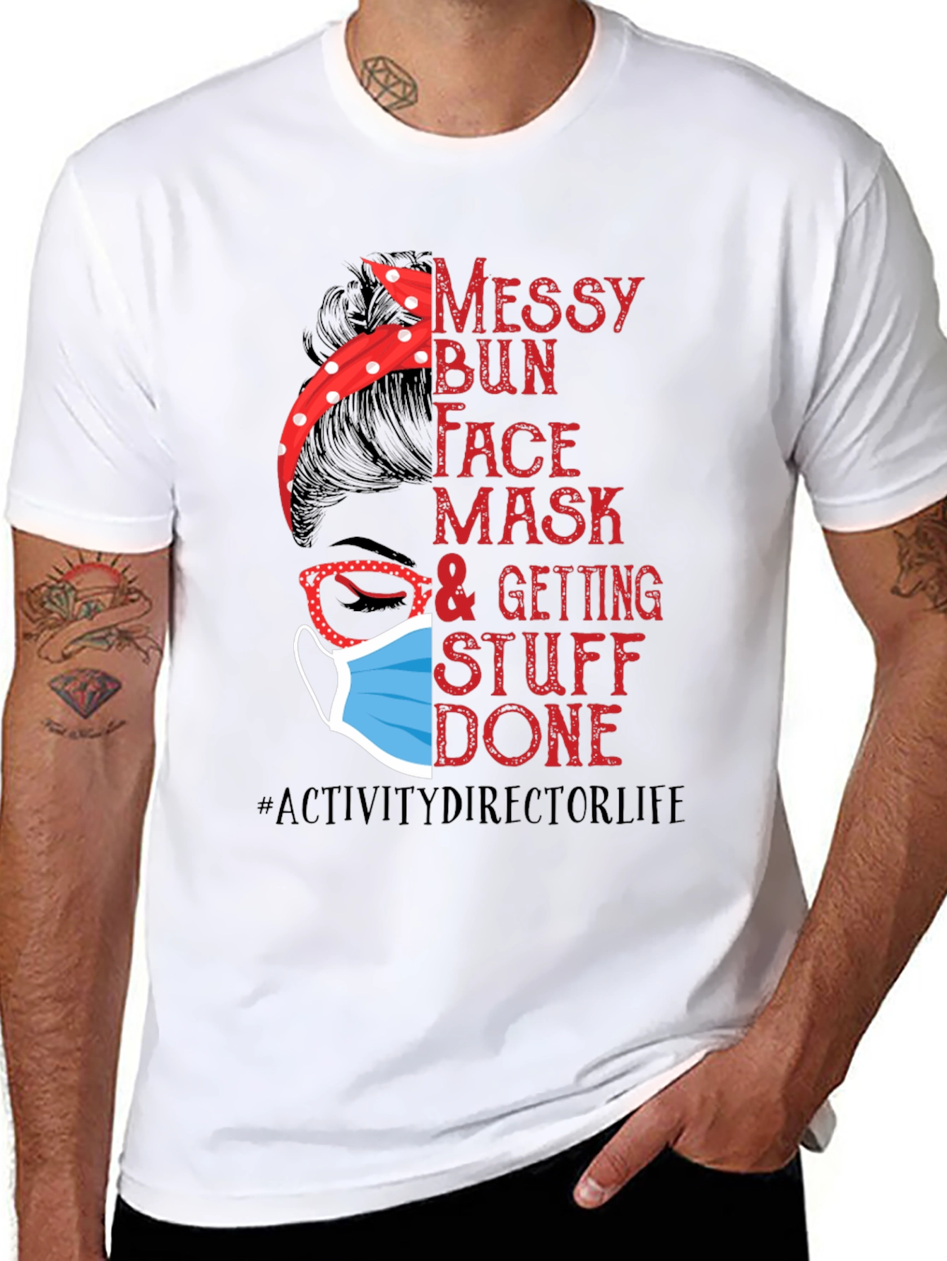 Messy Bun Face Mask Activity Director T-Shirt