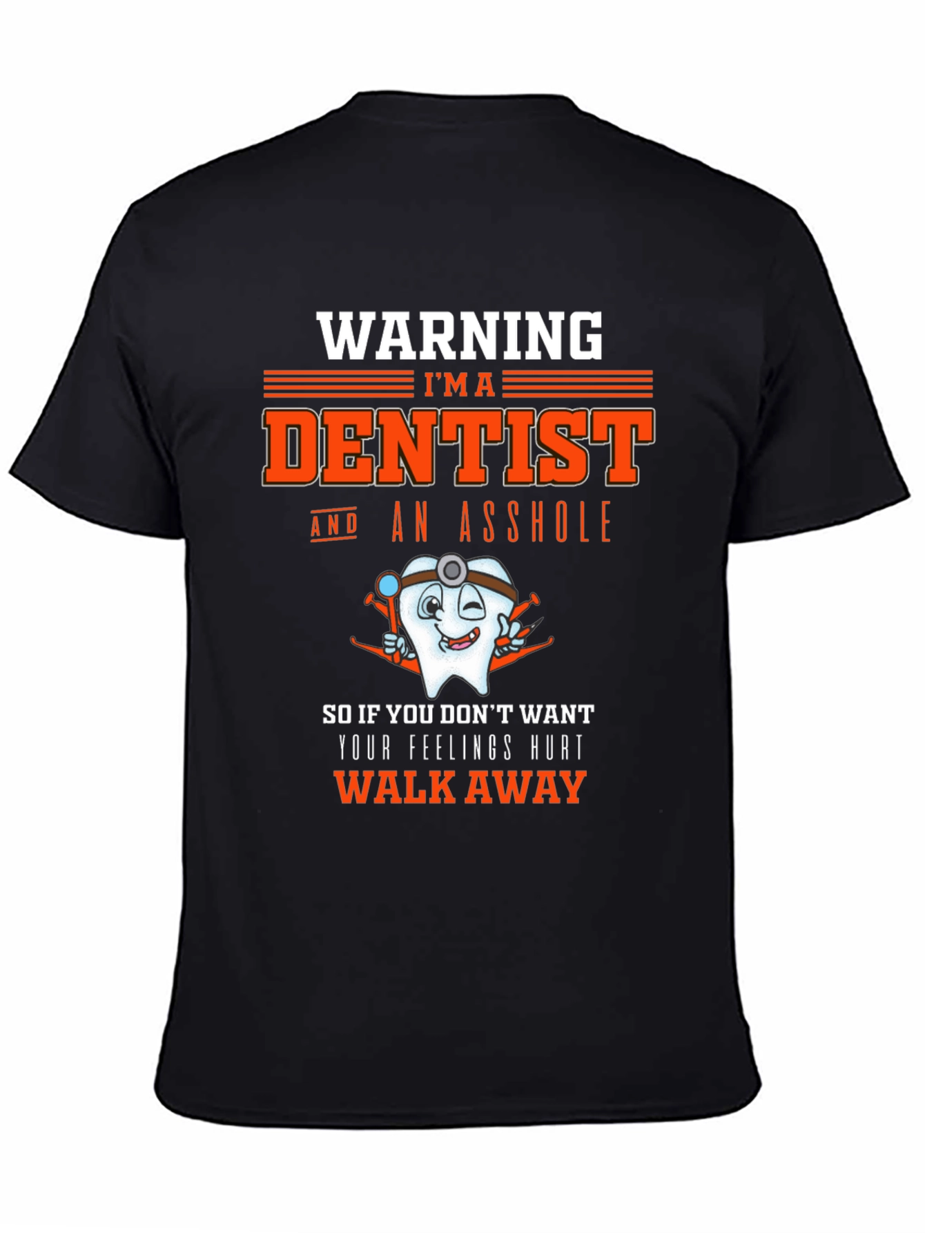 Dentist Warning T-Shirt - Funny Dental Humor Tee