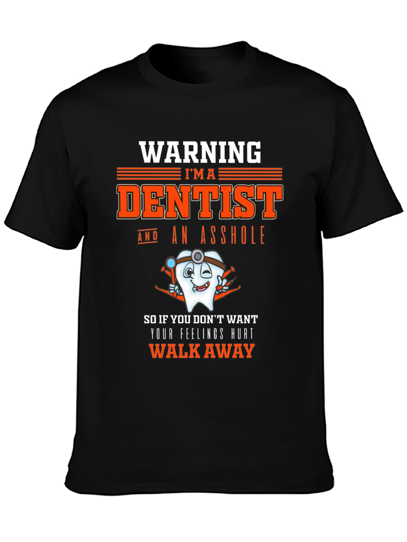 Dentist Warning T-Shirt - Funny Dental Humor Tee
