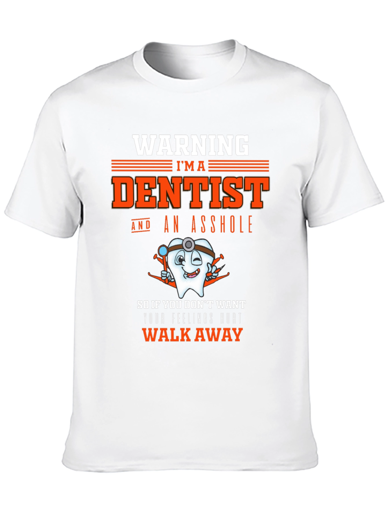 Dentist Warning T-Shirt - Funny Dental Humor Tee