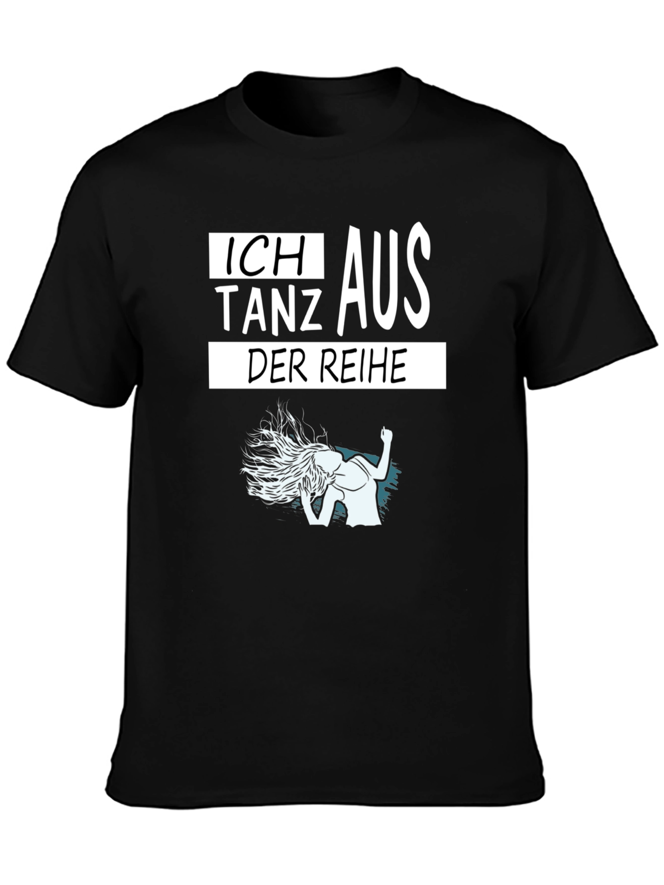 Ich Tanz Aus Der Reihe T-Shirt