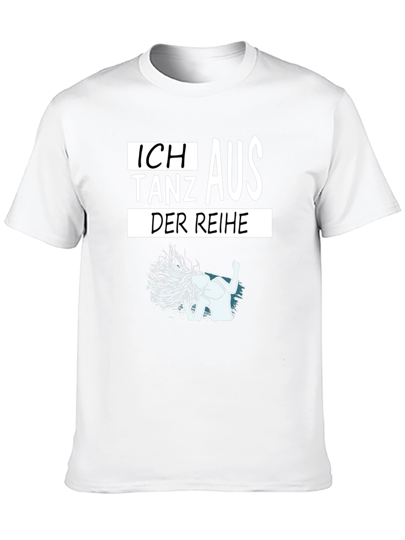 Ich Tanz Aus Der Reihe T-Shirt