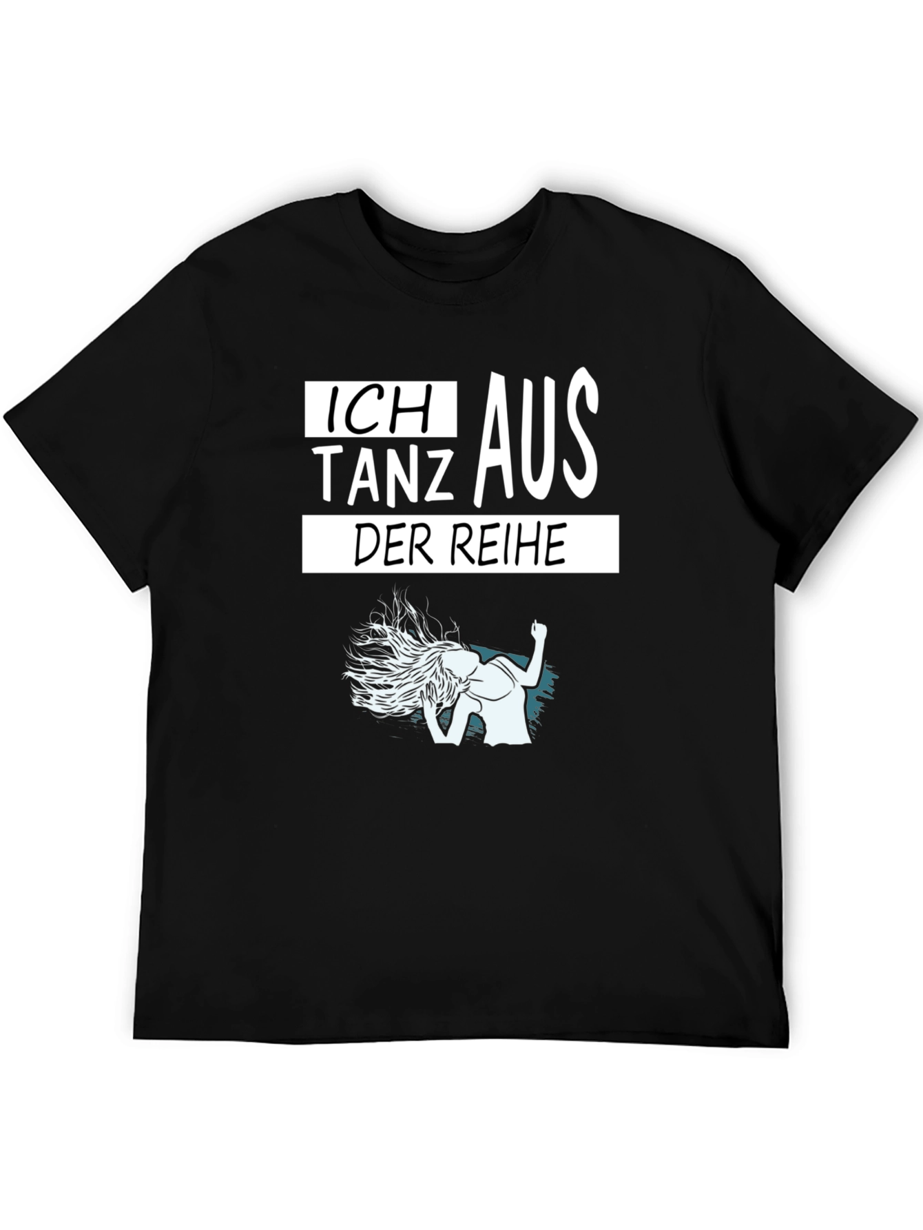 Ich Tanz Aus Der Reihe T-Shirt