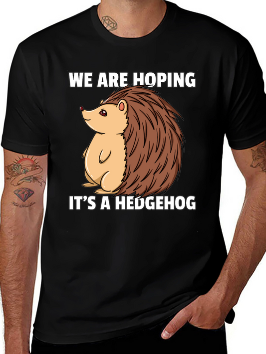 Hoping Its A Hedgehog T-Shirt