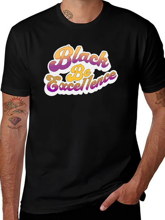 Black Be Excellence Graphic T-Shirt
