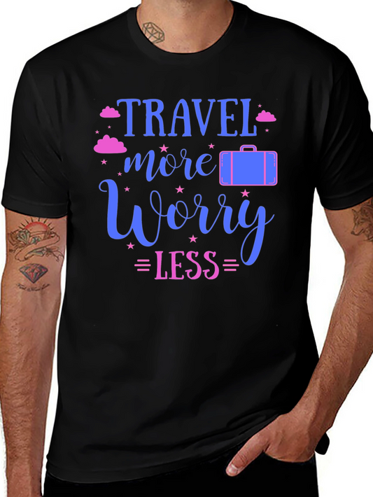 Travel More Worry Less T-Shirt