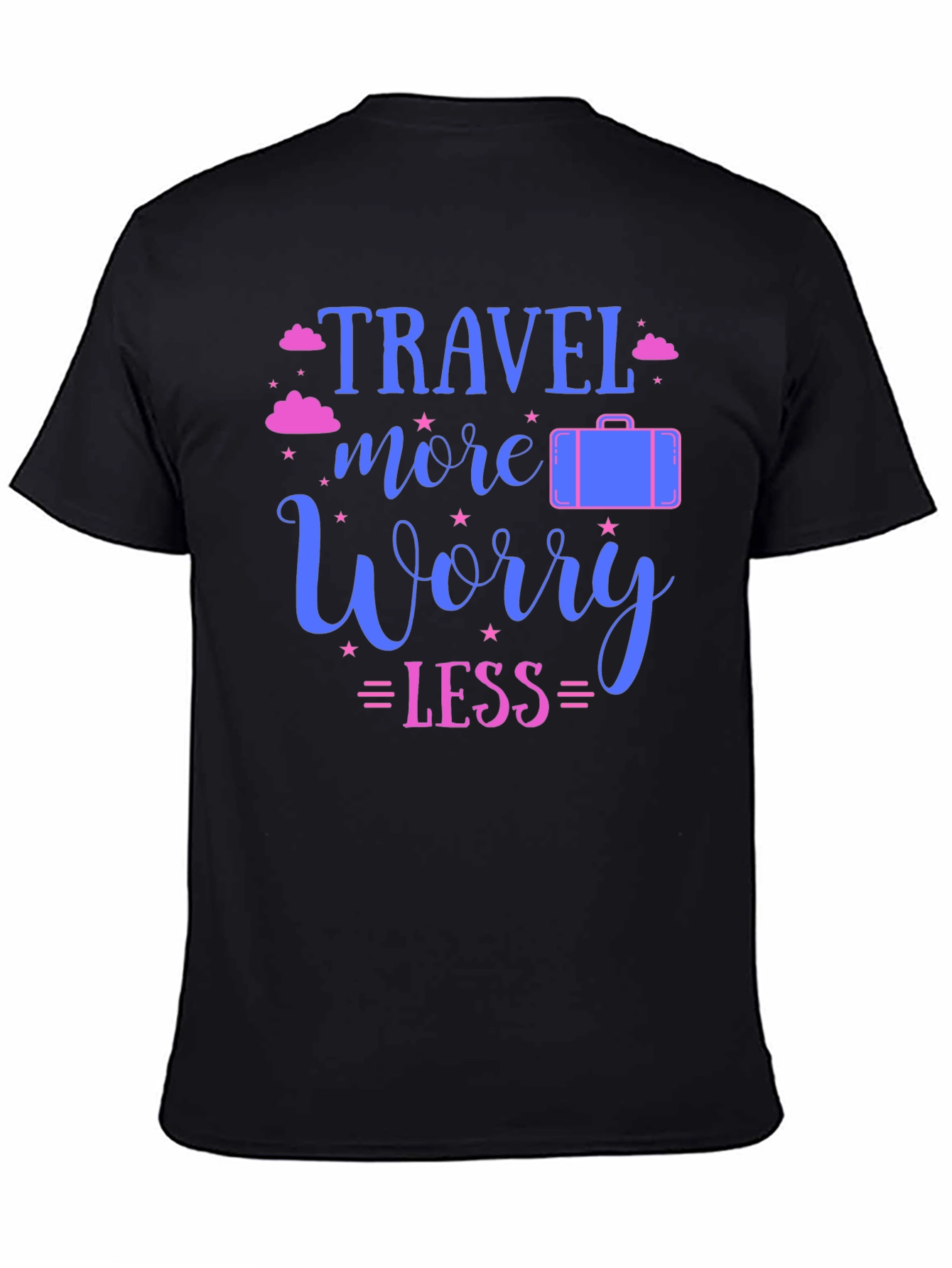 Travel More Worry Less T-Shirt