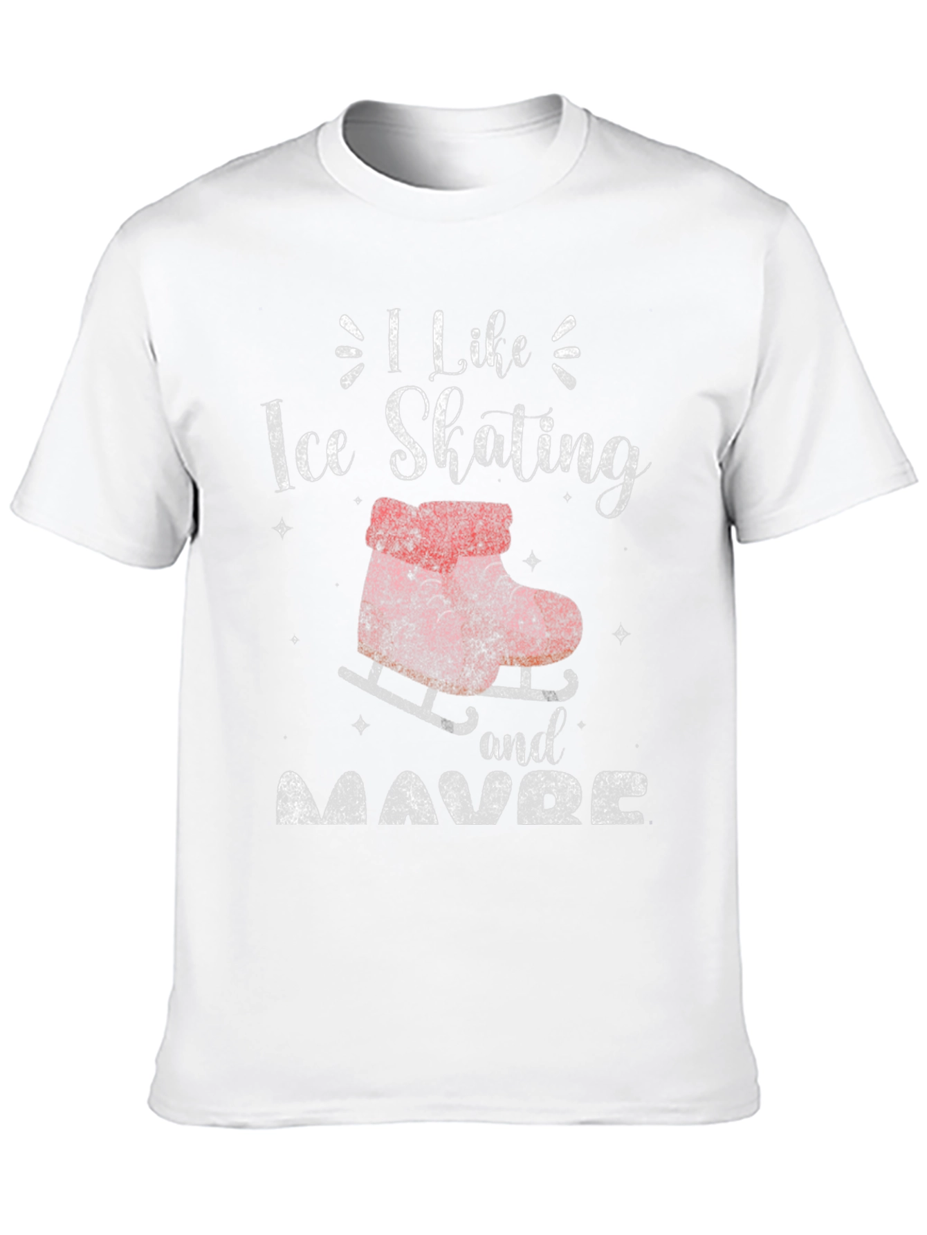 I Like Ice Skating and Maybe T-Shirt