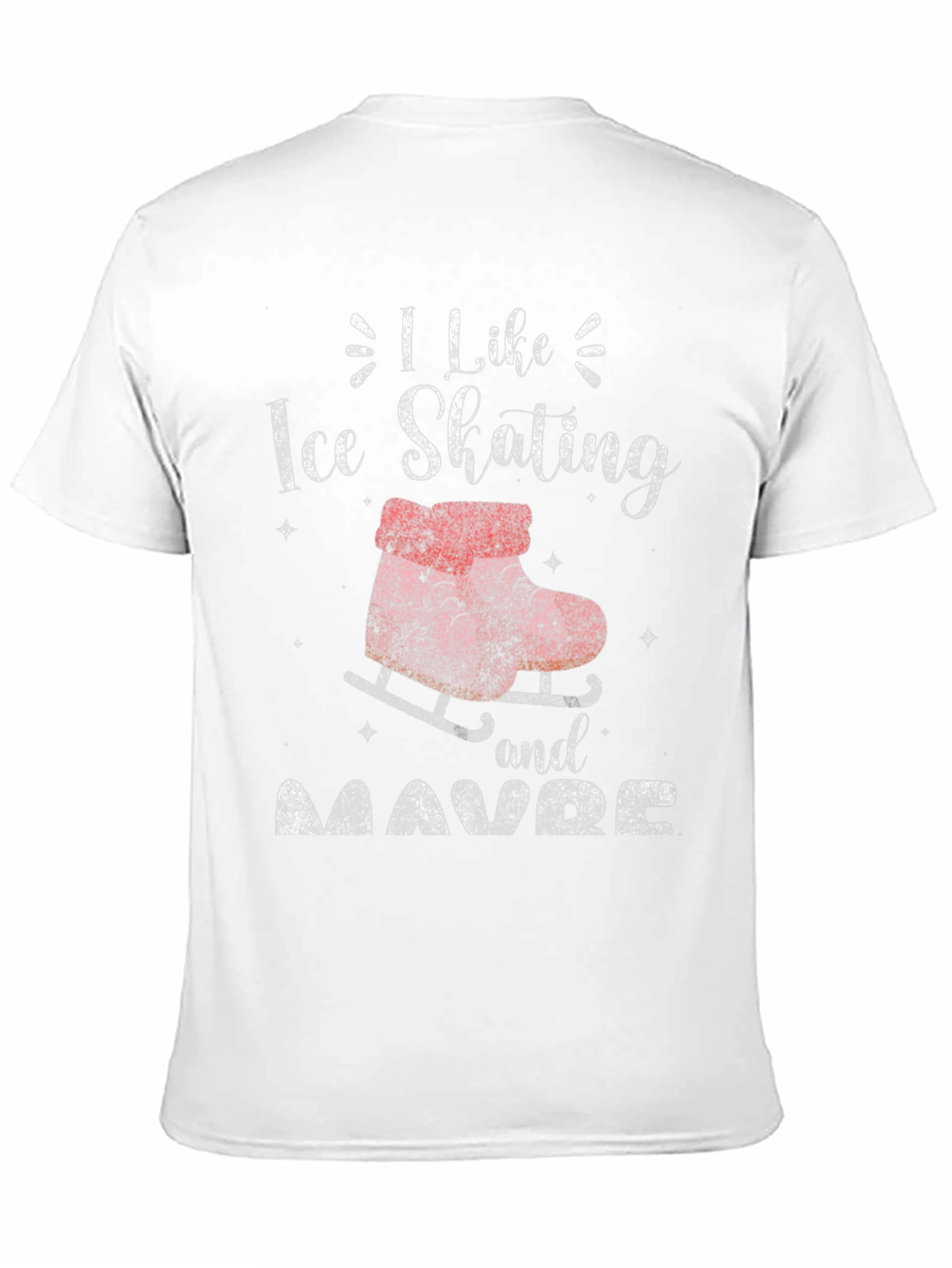 I Like Ice Skating and Maybe T-Shirt