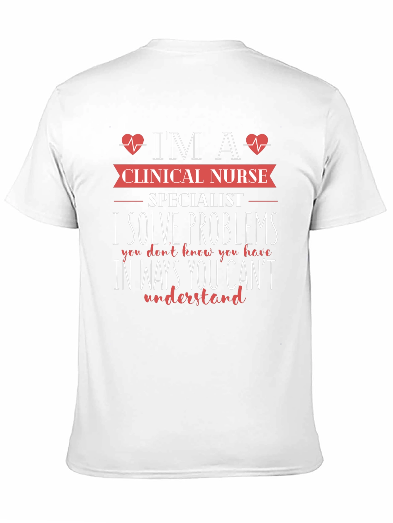 Clinical Nurse Specialist Problem Solver T-Shirt