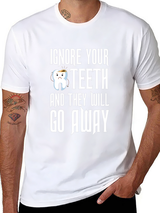 Funny Dental Health T-Shirt: Ignore Your Teeth