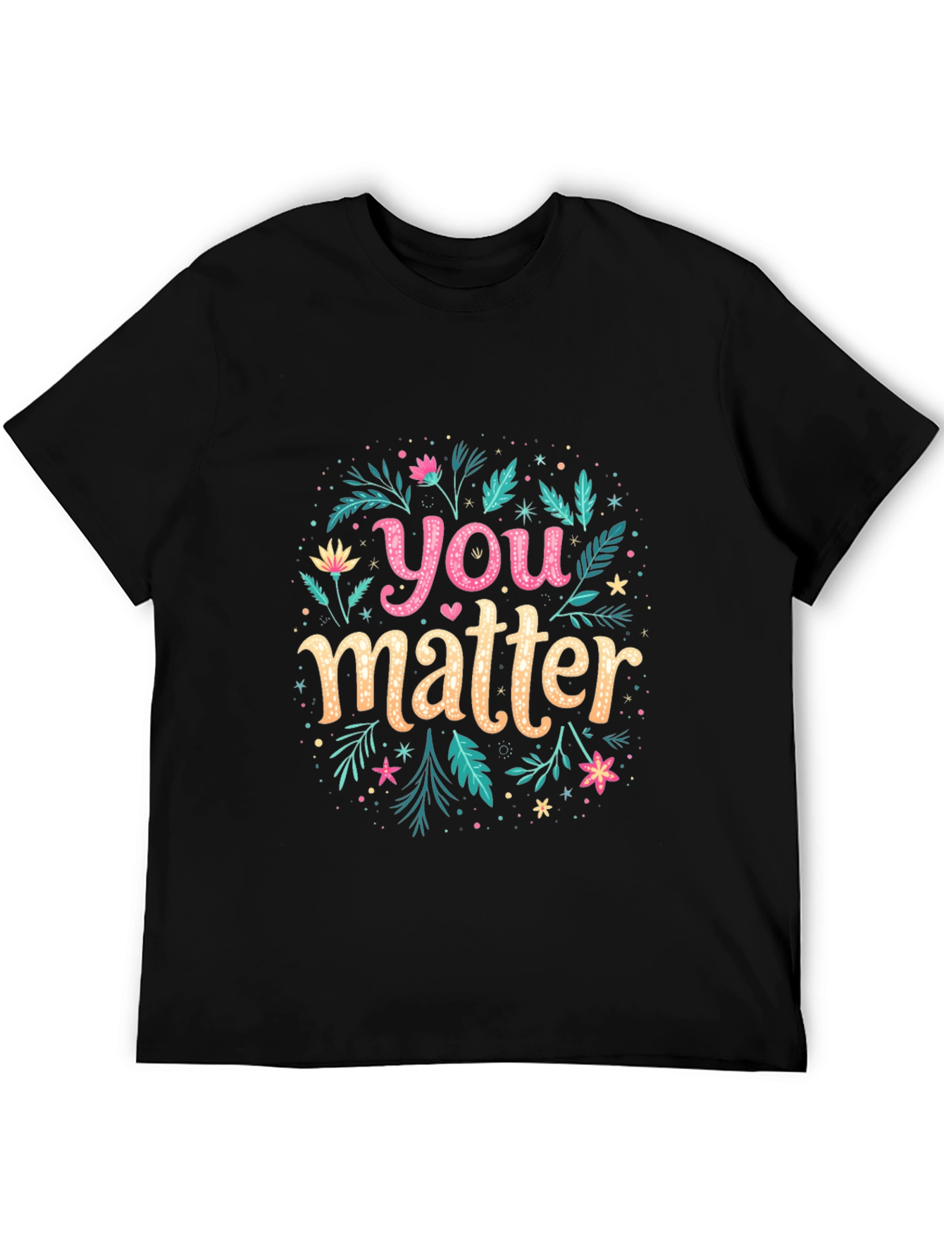 You Matter Floral Graphic Black T-Shirt