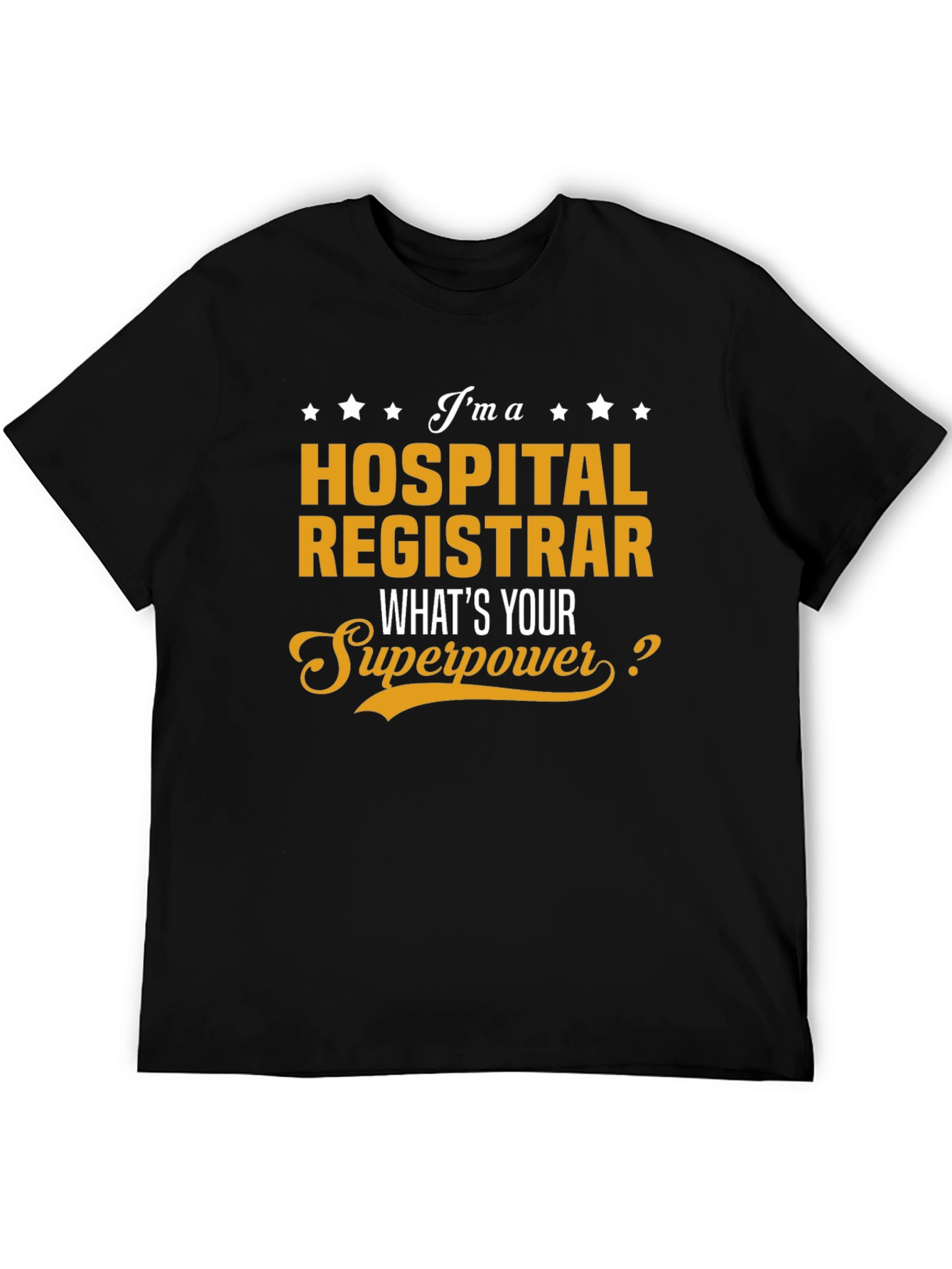 Hospital Registrar Superpower T-Shirt
