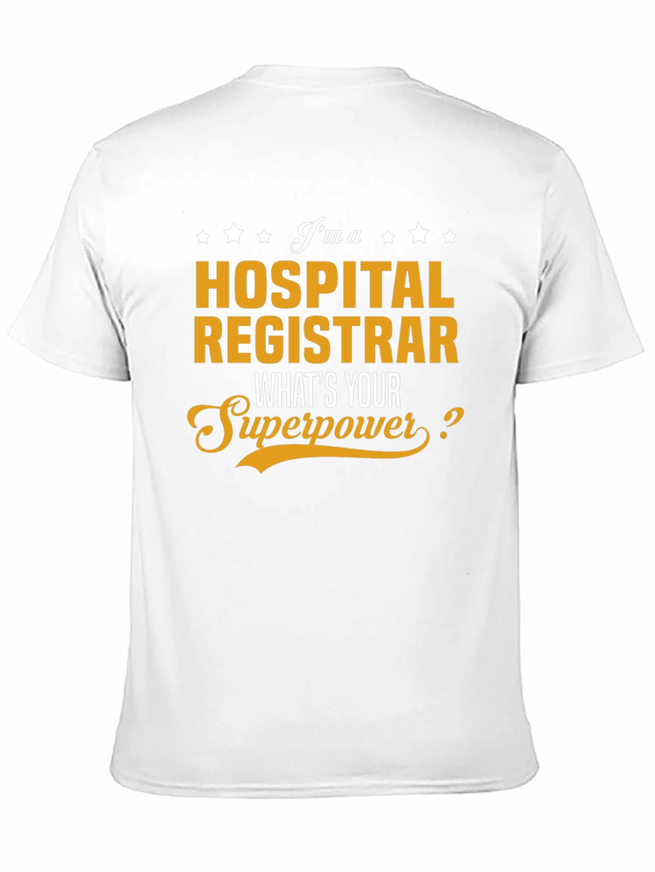 Hospital Registrar Superpower T-Shirt