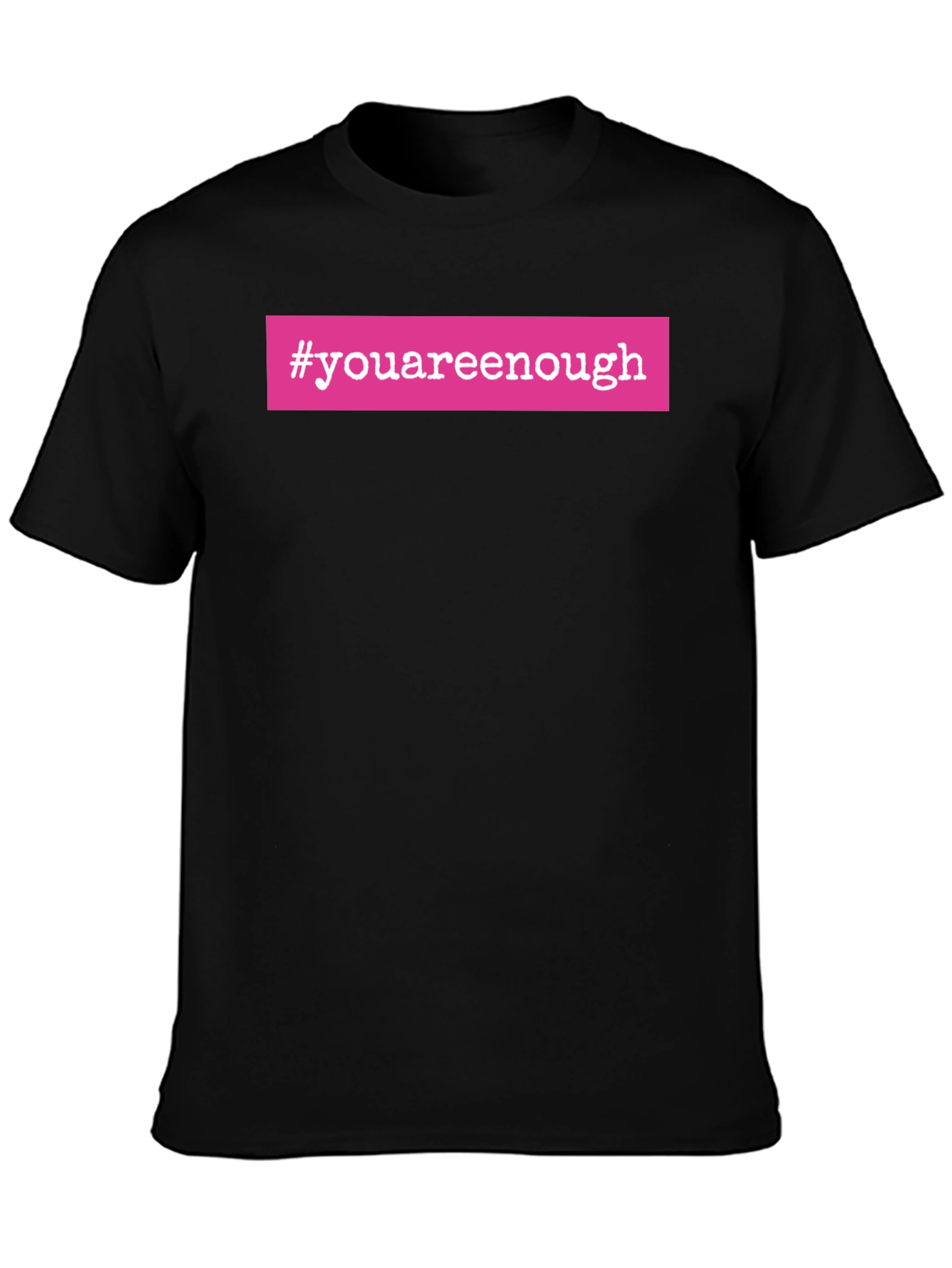 #youareenough Black T-Shirt - Motivational Tee