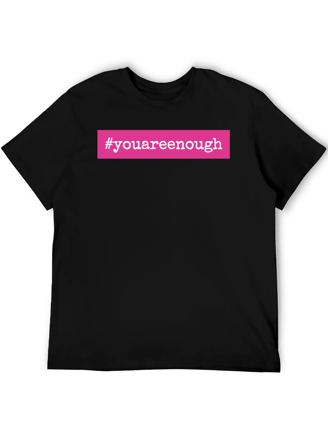 #youareenough Black T-Shirt - Motivational Tee