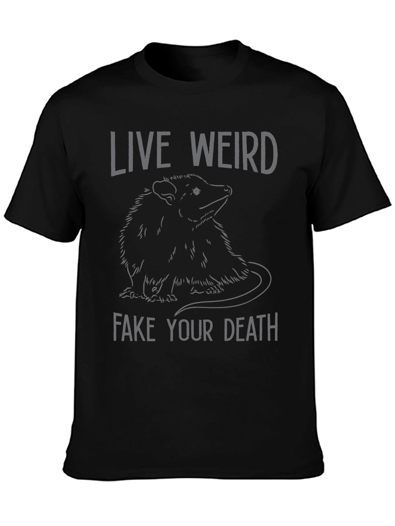 Live Weird Fake Your Death Opossum Graphic Tee