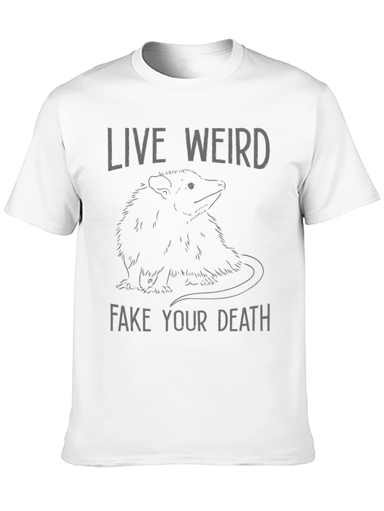 Live Weird Fake Your Death Opossum Graphic Tee