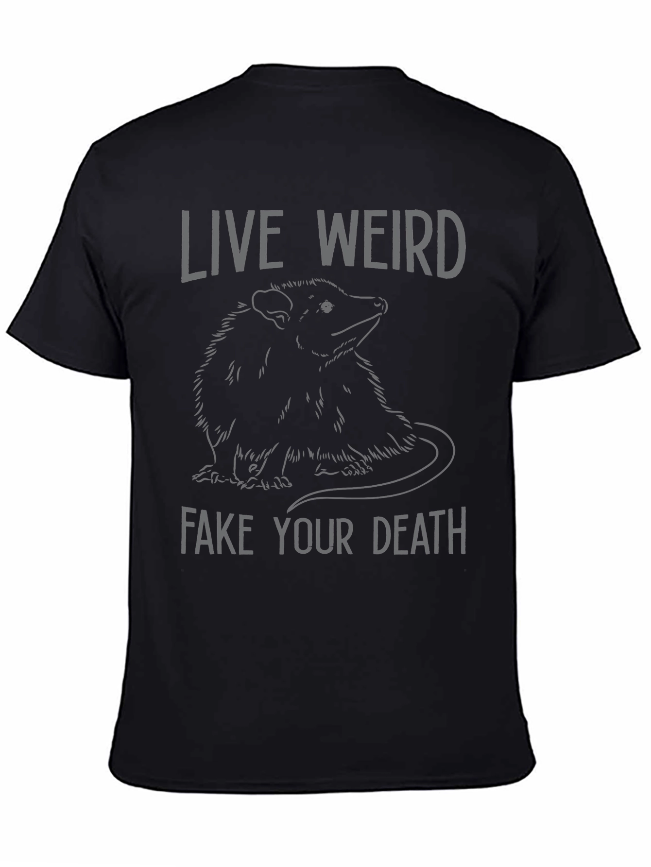 Live Weird Fake Your Death Opossum Graphic Tee