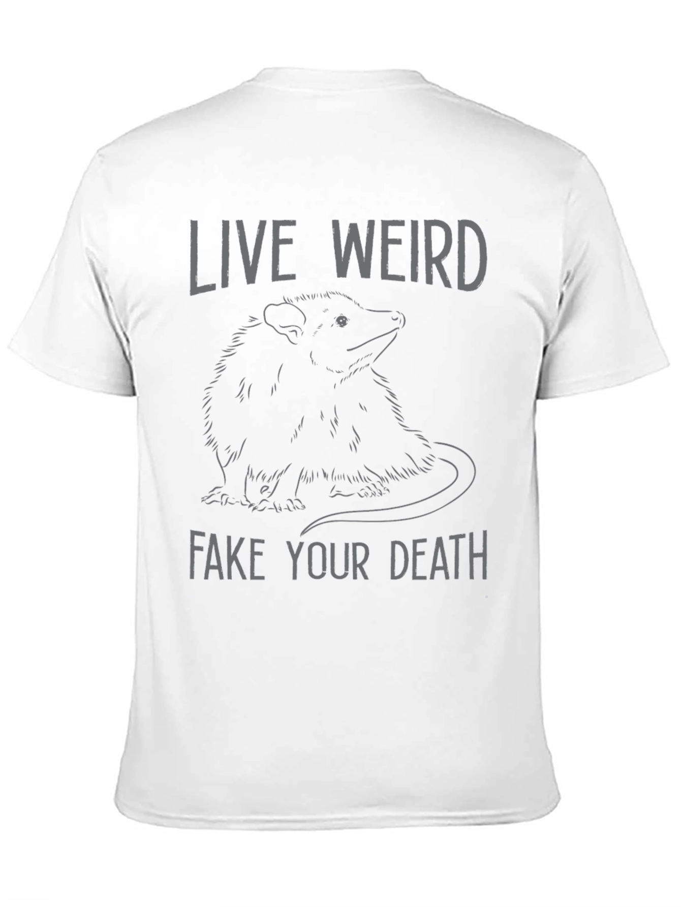 Live Weird Fake Your Death Opossum Graphic Tee