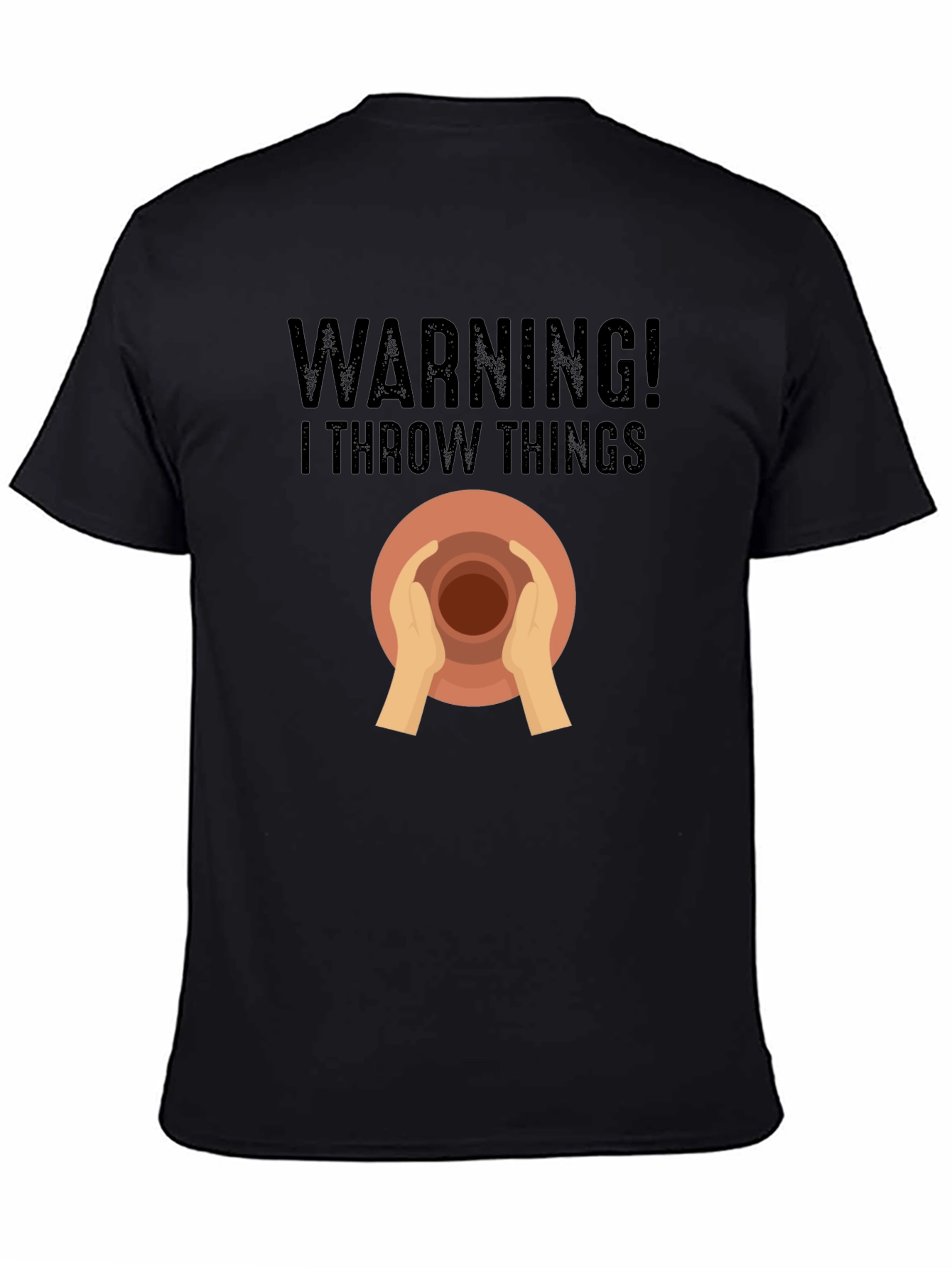 Warning I Throw Things Pottery T-Shirt