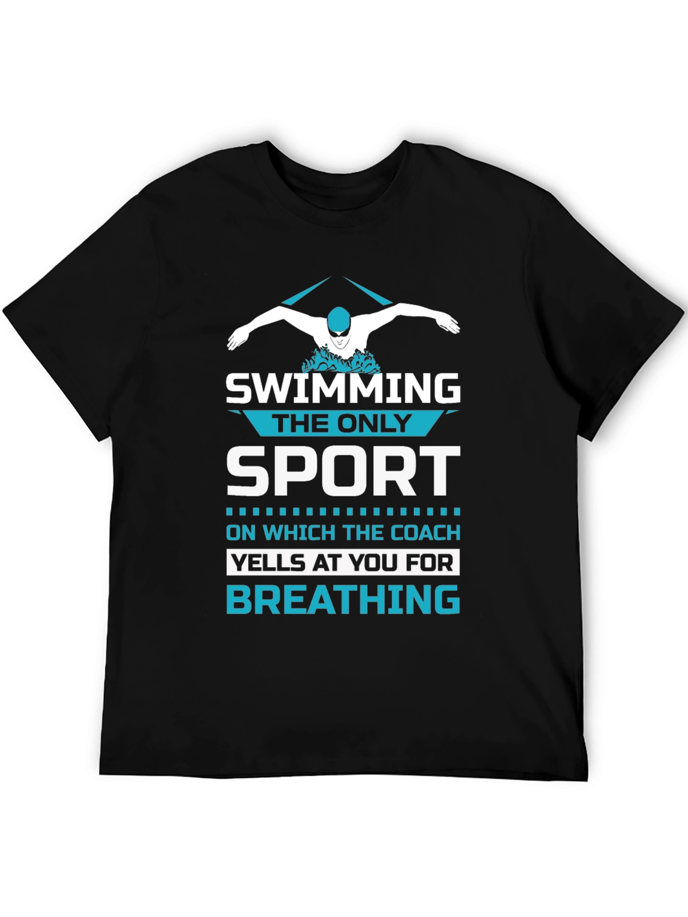 Swimming: The Only Sport T-Shirt