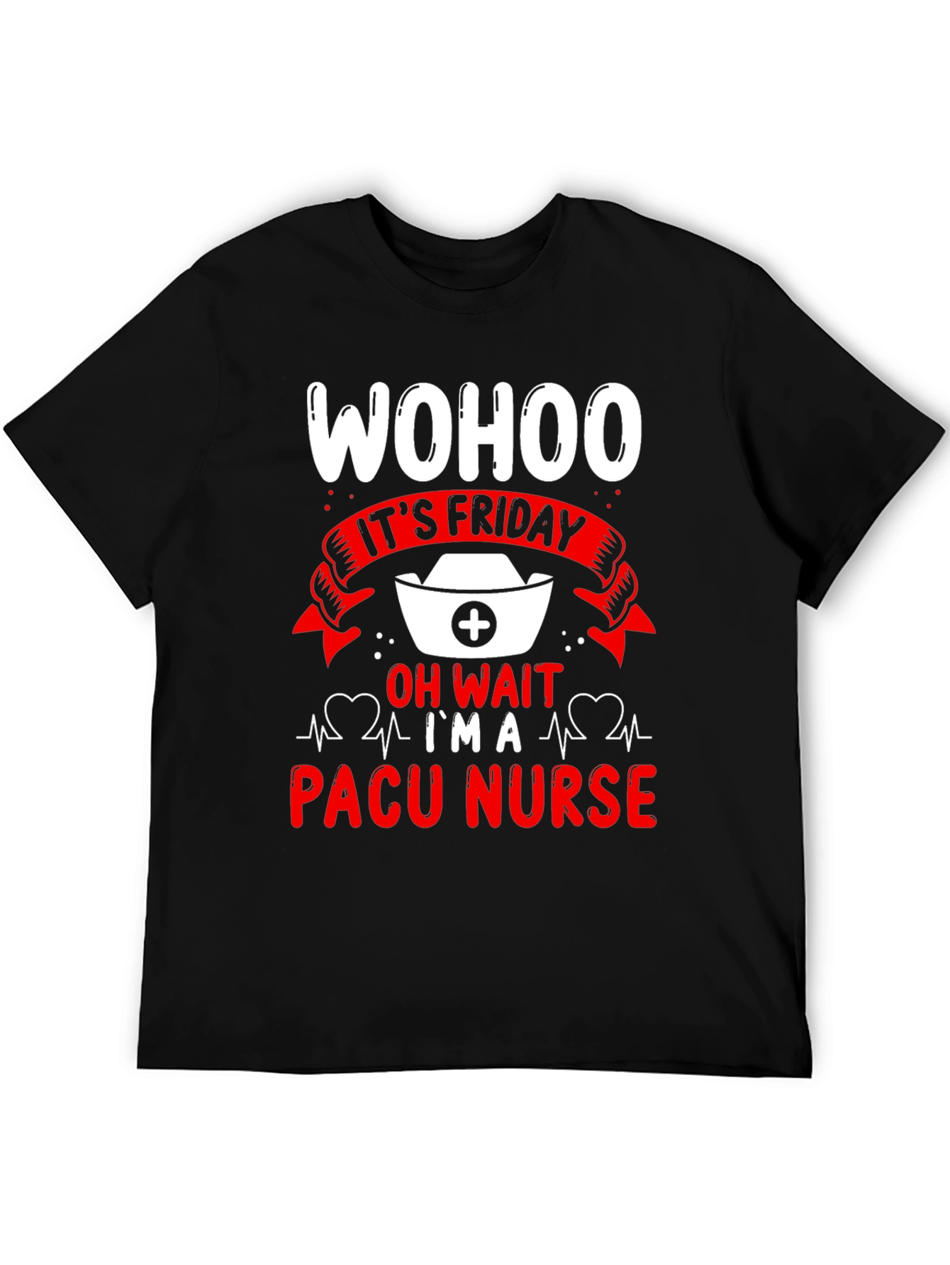 PACU Nurse Friday T-Shirt - Funny RN Tee