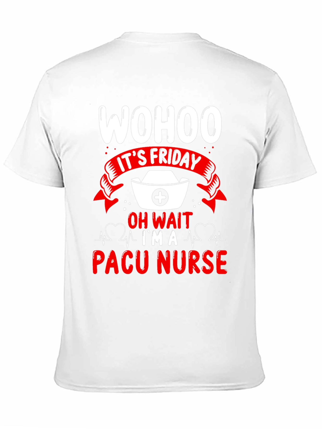 PACU Nurse Friday T-Shirt - Funny RN Tee