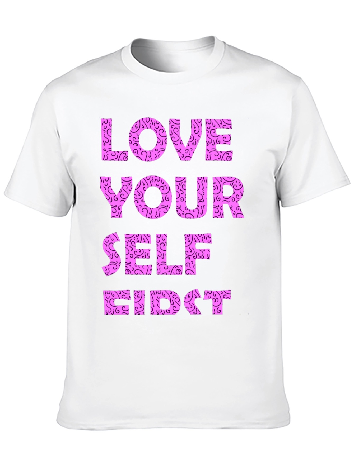 Love Yourself First Graphic T-Shirt