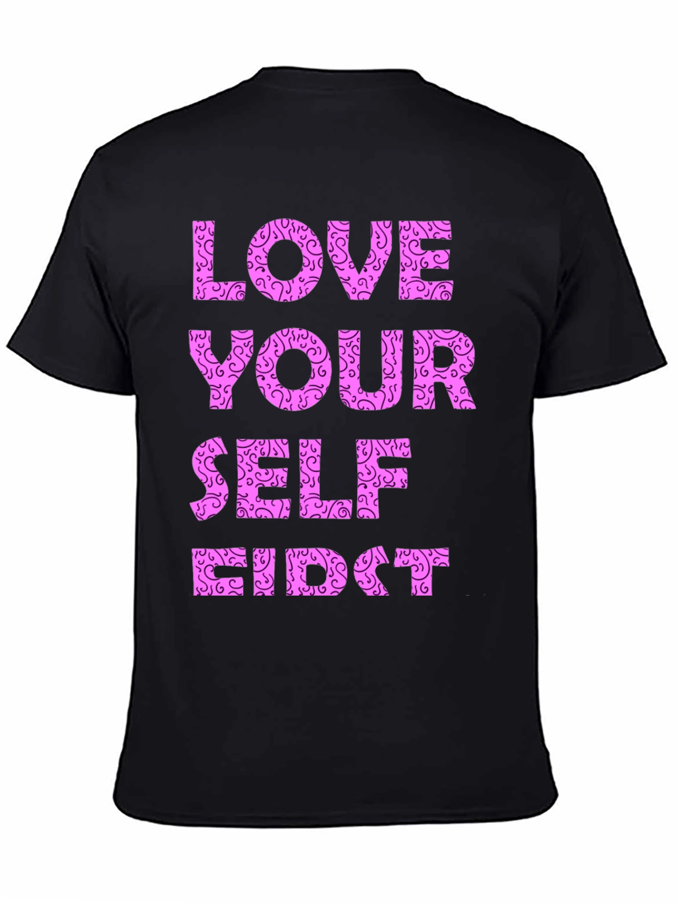 Love Yourself First Graphic T-Shirt