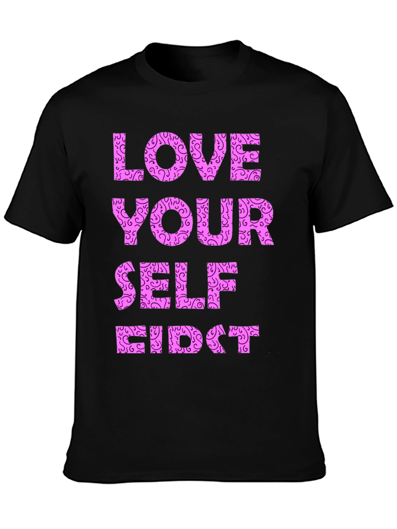 Love Yourself First Graphic T-Shirt