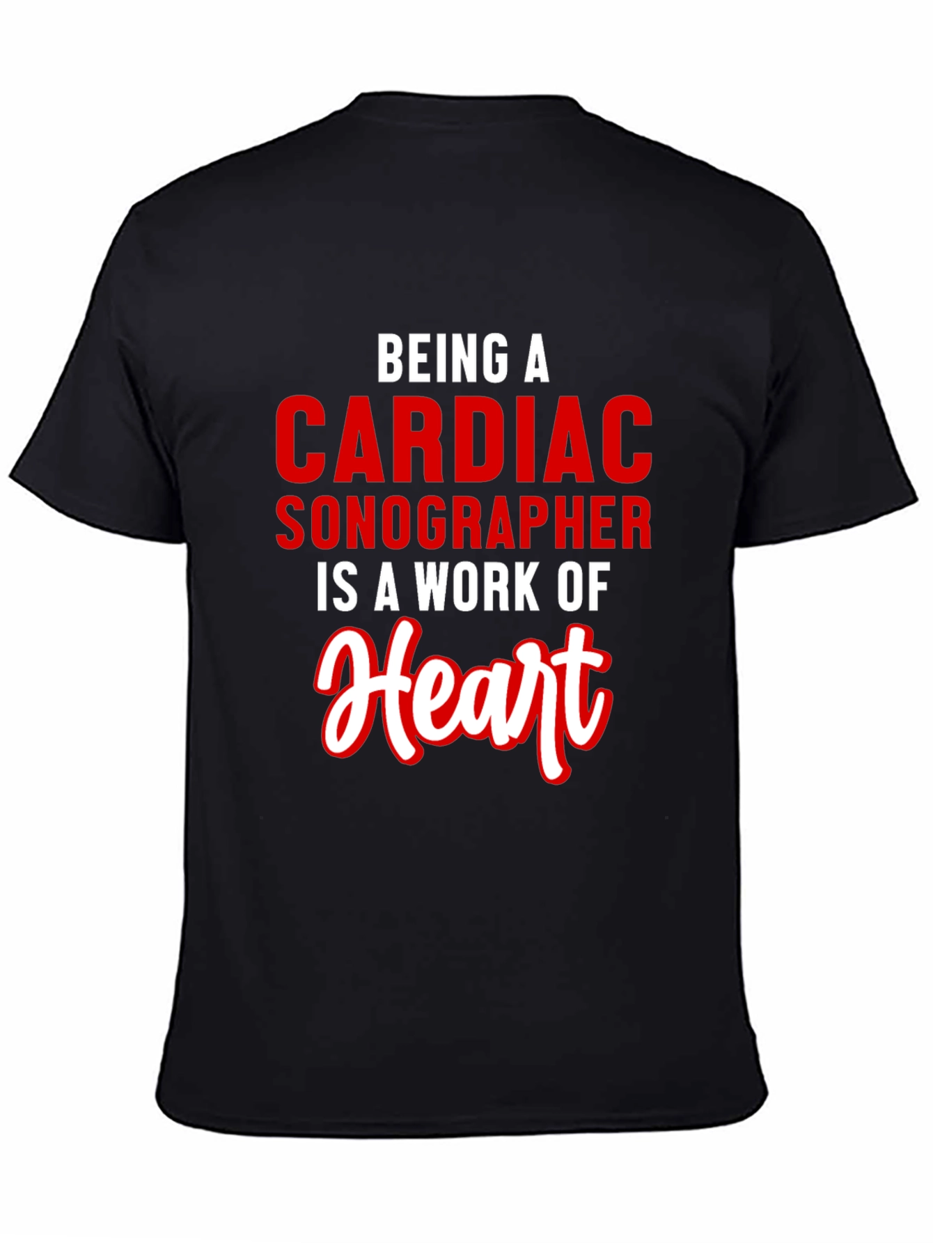 Cardiac Sonographer T-Shirt Work of Heart Tee