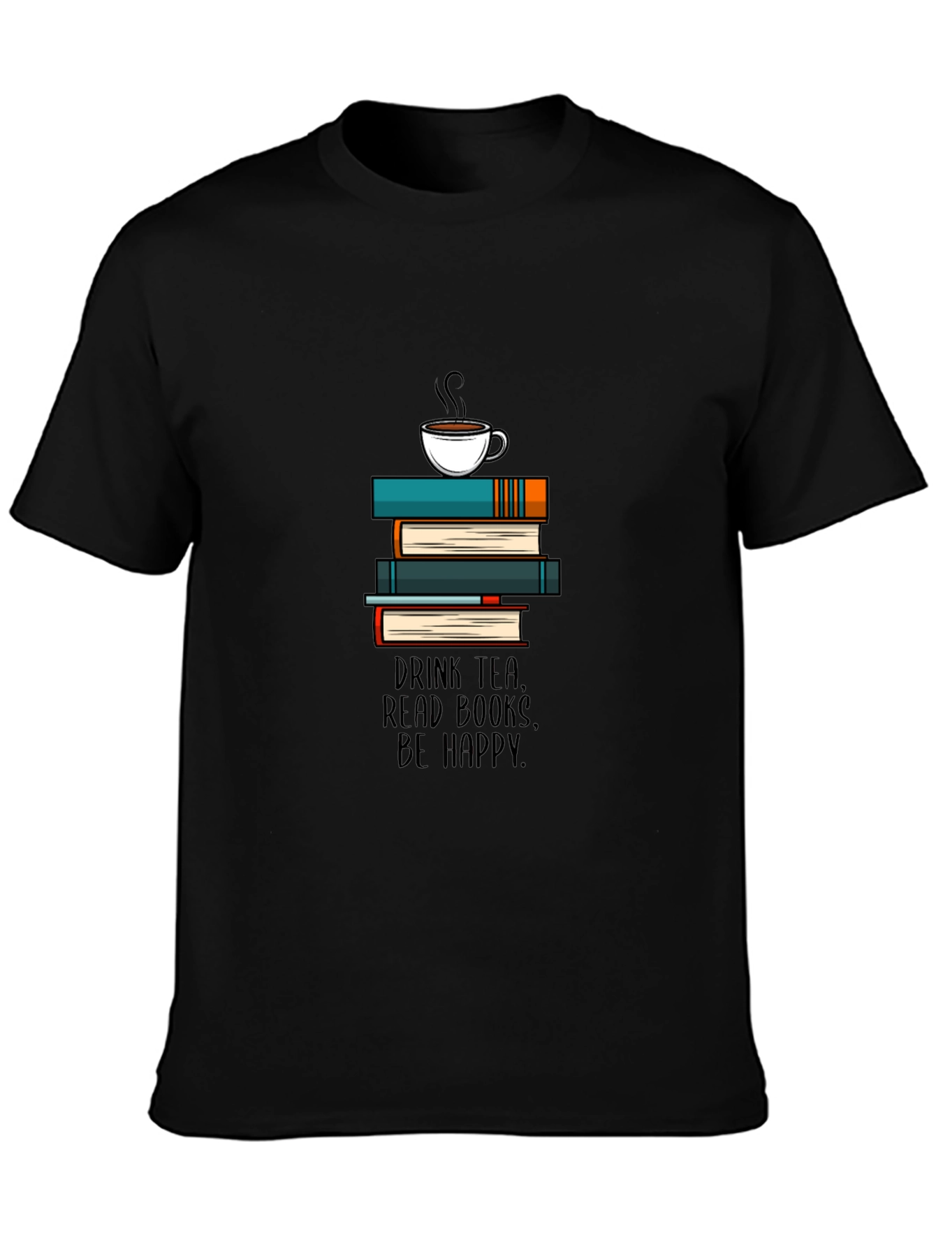 Drink Tea Read Books Be Happy T-Shirt