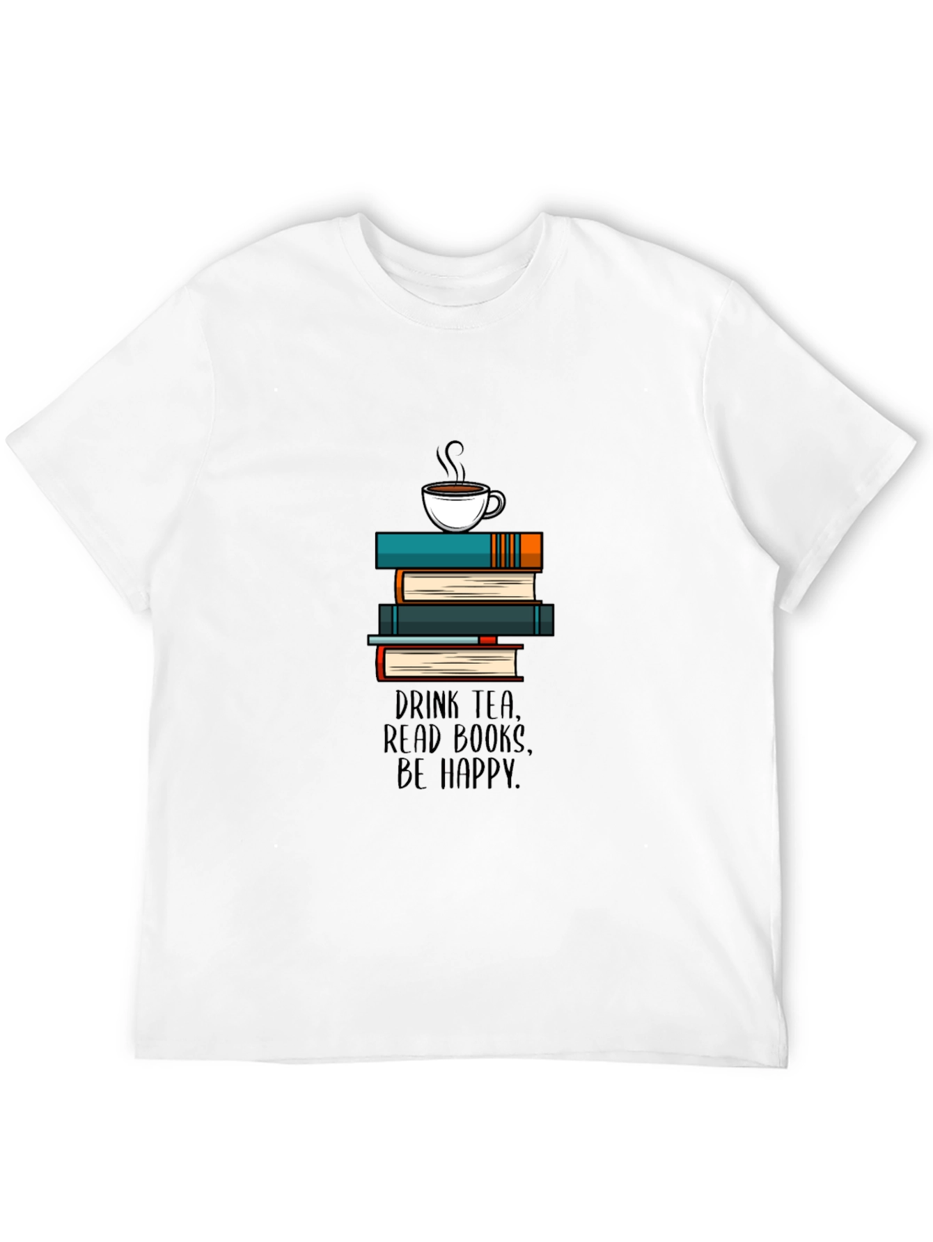 Drink Tea Read Books Be Happy T-Shirt
