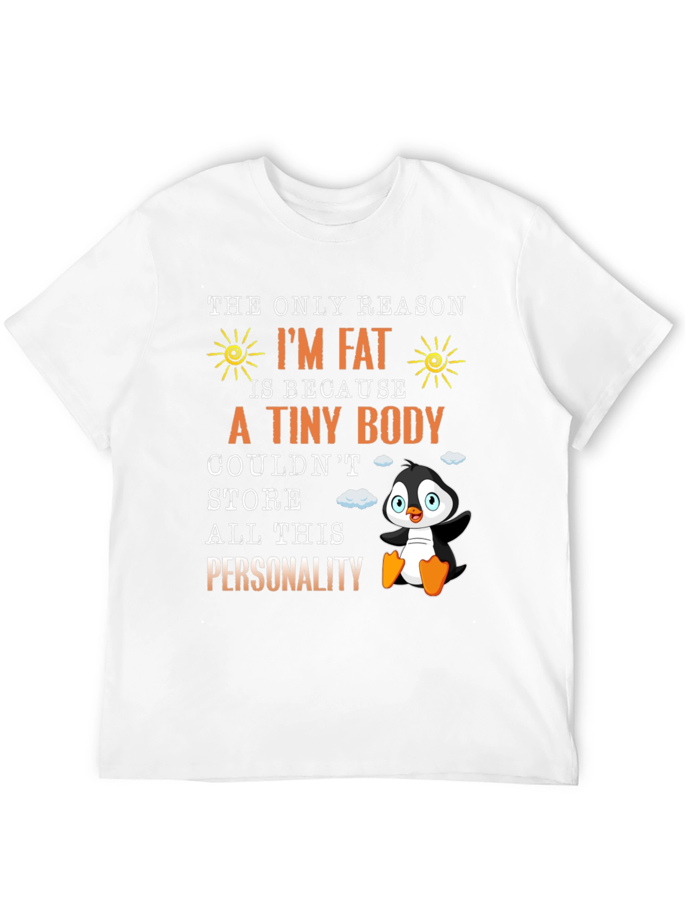 Funny Im Fat Penguin T-Shirt - Personality