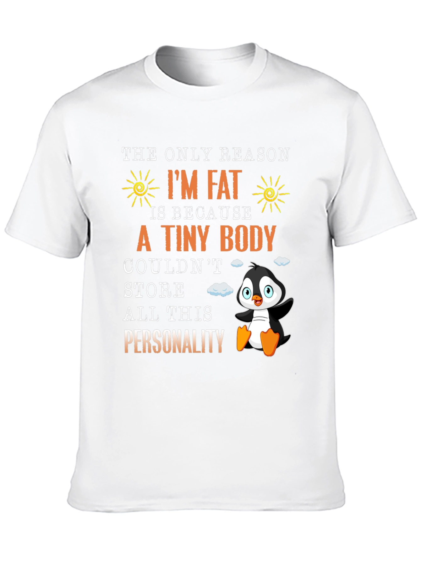 Funny Im Fat Penguin T-Shirt - Personality