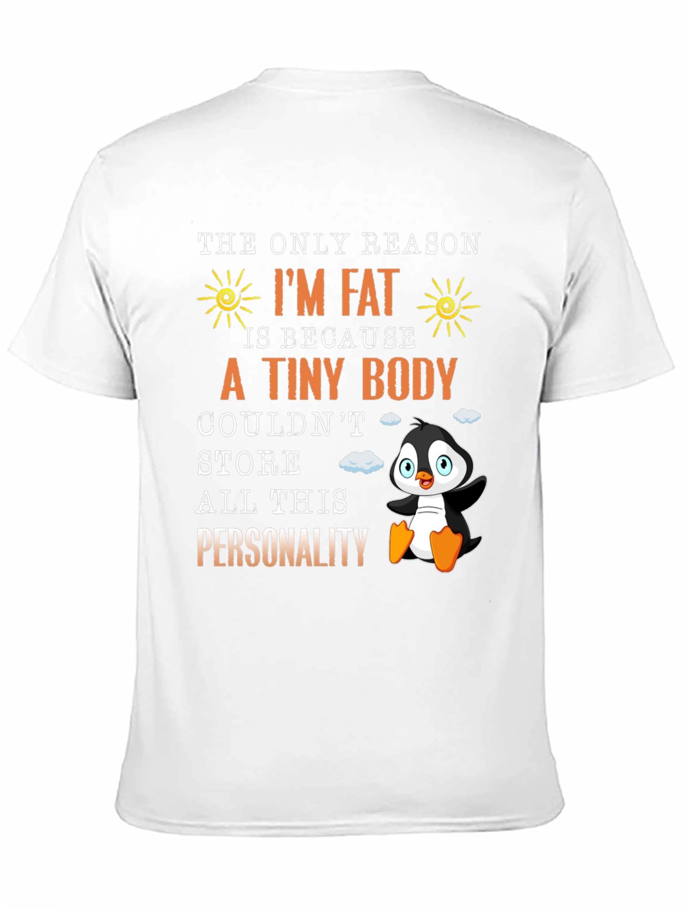 Funny Im Fat Penguin T-Shirt - Personality