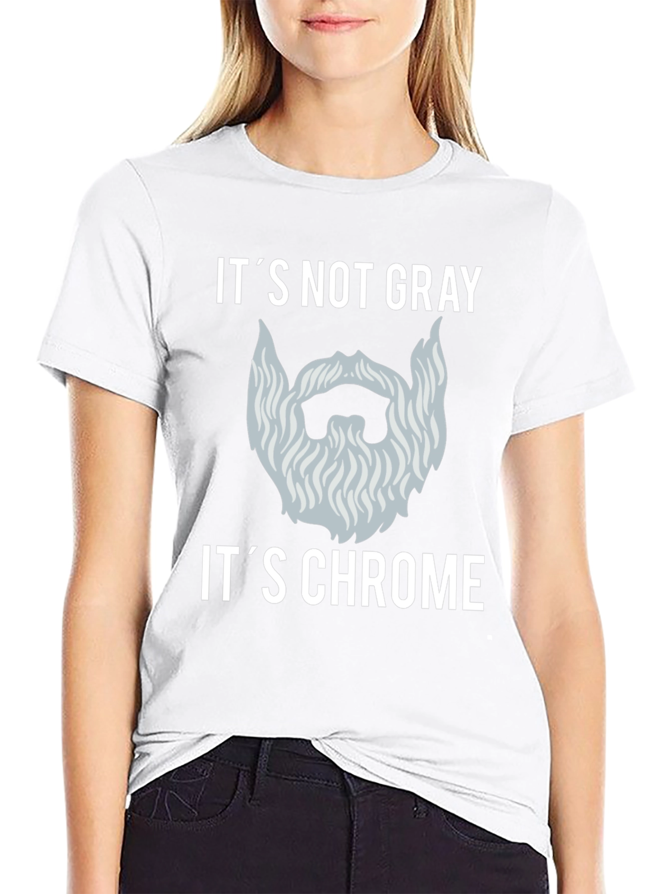Its Not Gray Its Chrome T-Shirt