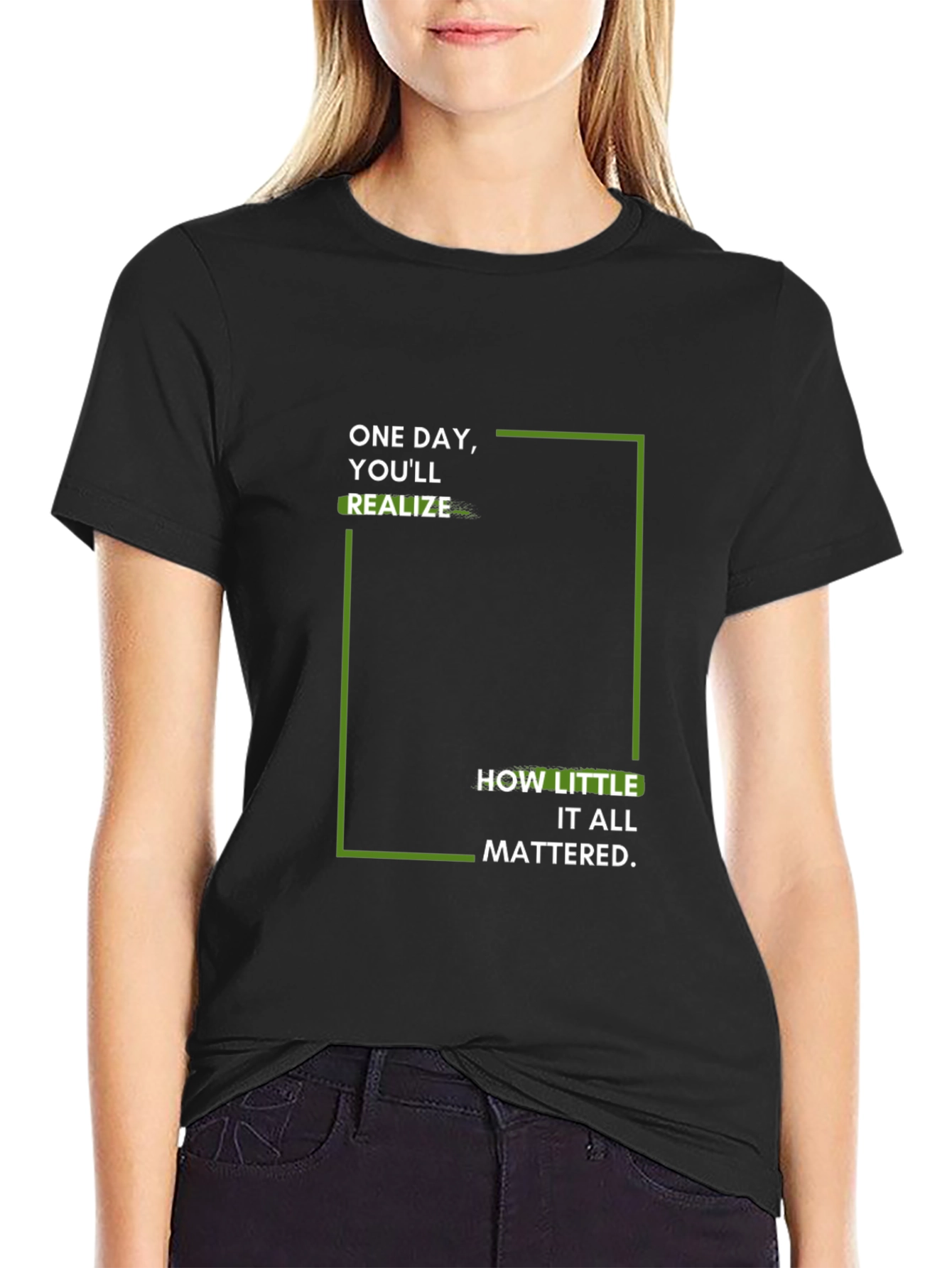 Motivational T-Shirt - One Day Youll Realize